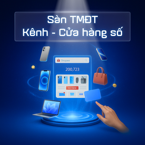 Sàn Thương Mại Điện Tử, Kênh Bán Hàng Số, Cửa Hàng Số